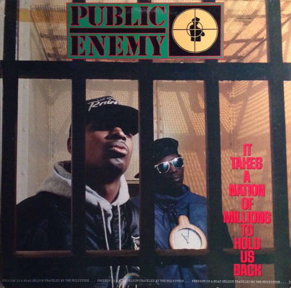 Public Enemy: It Takes a Nation of Millions to Hold Us Back (1988)